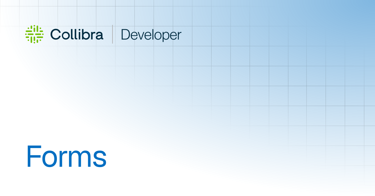 Forms | Workflows | Collibra Developer Portal