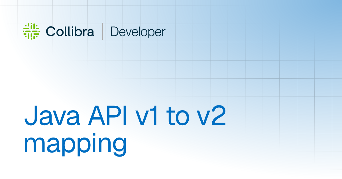 Java API v1 to v2 mapping | Workflows | Collibra Developer Portal